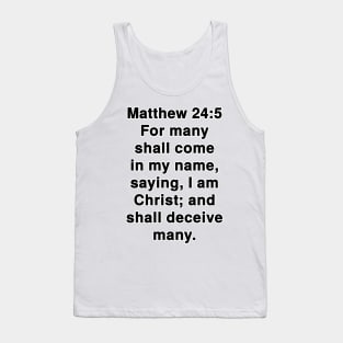 Matthew 24:5  King James Version (KJV) Bible Verse Typography Tank Top